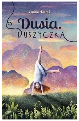 Dusia. Duszyczka