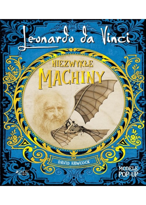 Leonardo da Vinci. Niezwykłe machiny POP-UP