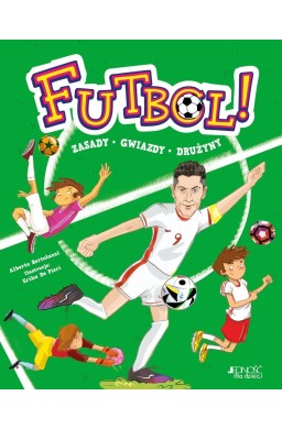 Futbol!. Zasady, gwiazdy, drużyny