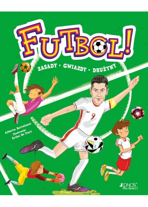 Futbol!. Zasady, gwiazdy, drużyny