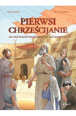 Pierwsi chrześcijanie. Od apostołów do...