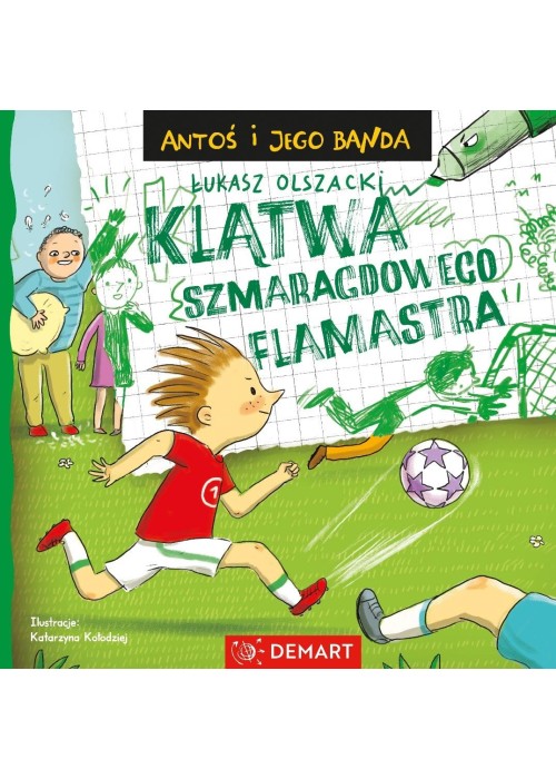 Antoś i jego banda. Klątwa szmaragdowego flamastra
