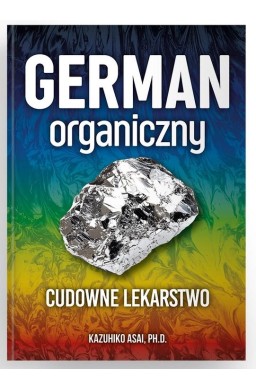 German organiczny - cudowne lekarstwo
