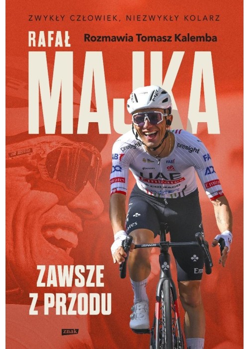 Rafał Majka. Zawsze z przodu