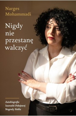 Nigdy nie przestanę walczyć