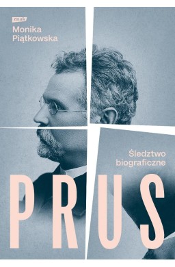 Prus. Śledztwo biograficzne