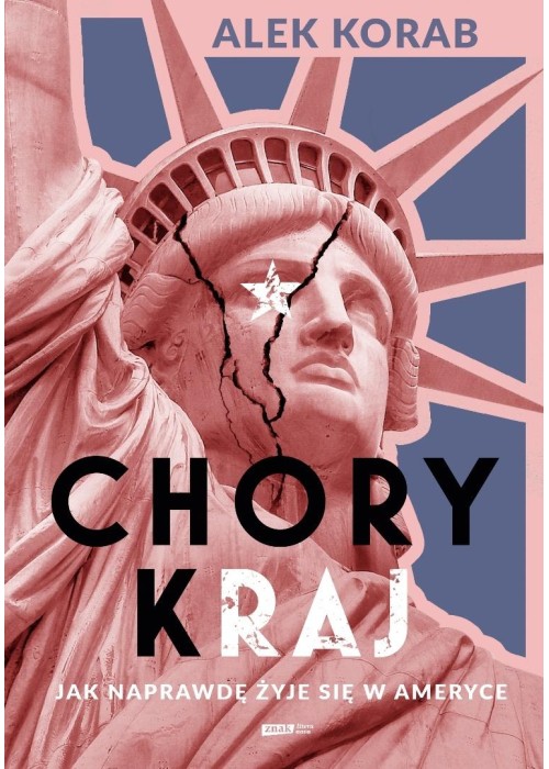 Chory (k)raj. Jak naprawdę żyje się w Ameryce