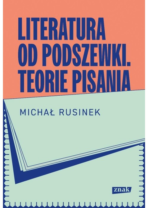 Literatura od podszewki. Teorie pisania