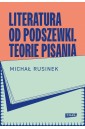 Literatura od podszewki. Teorie pisania