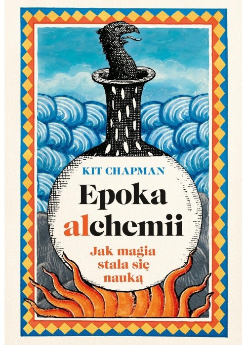 Epoka alchemii. Jak magia stała się nauką