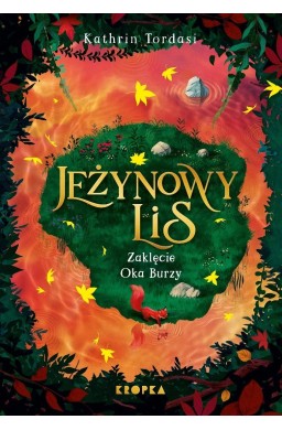 Jeżynowy Lis T.2 Zaklęcie Oka Burzy