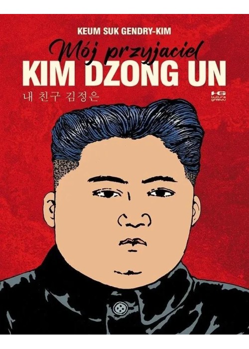 Mój przyjaciel Kim Dzong Un