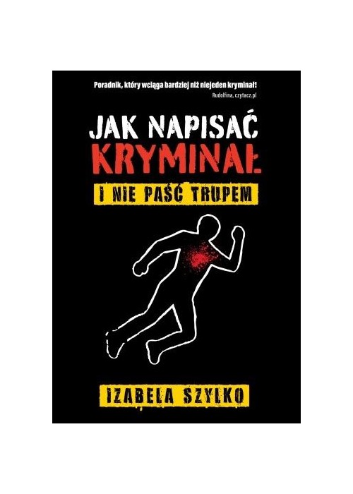 Jak napisać kryminał i nie paść trupem