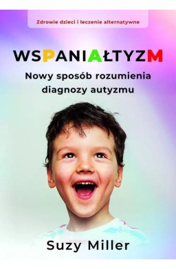 Wspaniałtyzm. Nowy sposób rozumienia diagnozy...