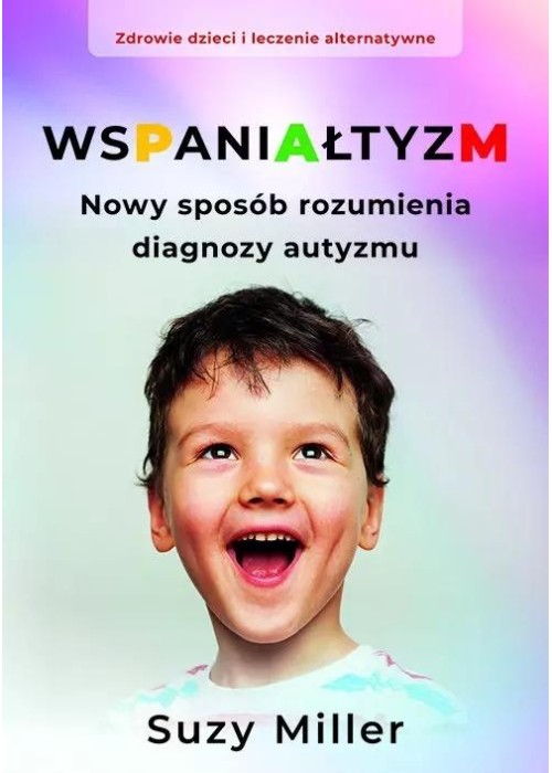 Wspaniałtyzm. Nowy sposób rozumienia diagnozy...