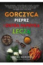 Gorczyca, pieprz i ostra papryka leczą