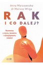 Rak. I co dalej?. Rozmowy o życiu, leczeniu i...