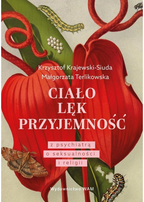 Ciało. Lęk. Przyjemność. Z psychiatrą o...