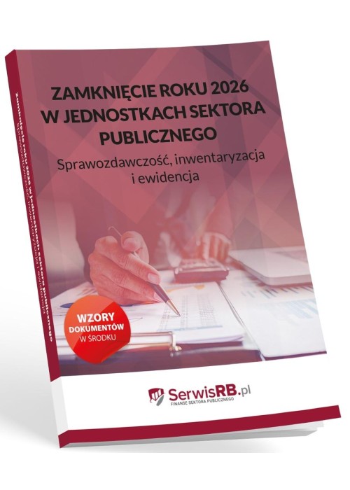 Zamknięcie roku 2026 w jednostkach sektora...