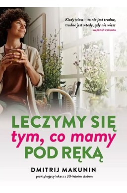 Leczymy się tym, co mamy pod ręką