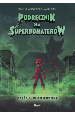 Podręcznik dla superbohaterów T.3 W pojedynkę