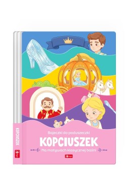 Bajeczki do poduszeczki. Kopciuszek