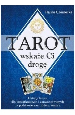 Tarot wskaże Ci drogę