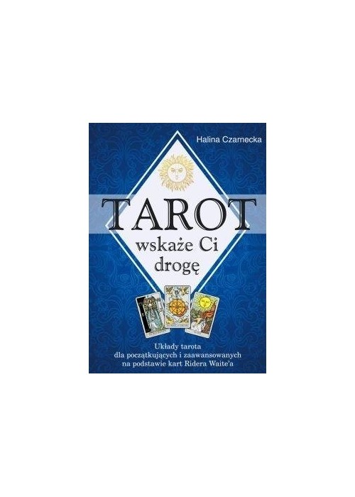 Tarot wskaże Ci drogę