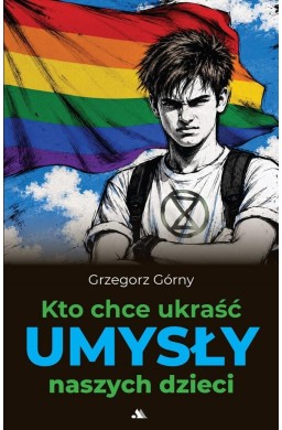 Kto chce ukraść umysły naszych dzieci