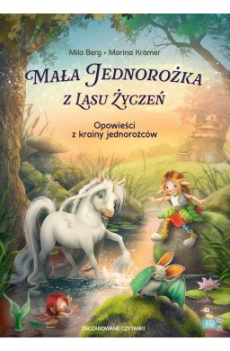 Zaczarowane czytanki. Mała Jednorożka z Lasu...