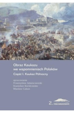 Obraz Kaukazu we wspomnieniach Polaków cz.1