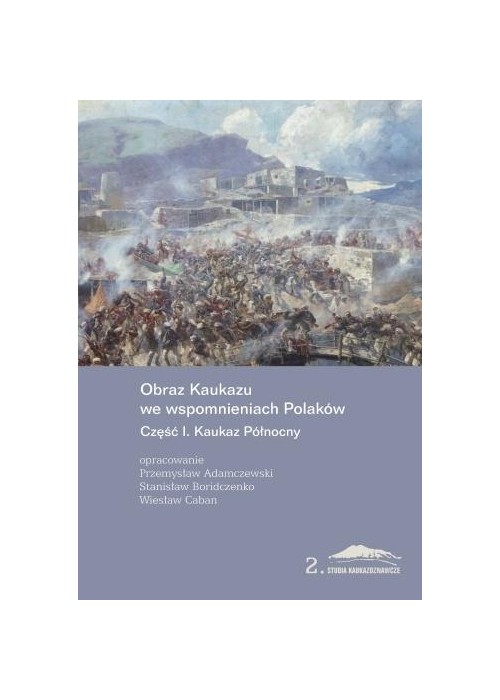Obraz Kaukazu we wspomnieniach Polaków cz.1