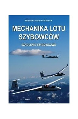 Mechanika lotu szybowców. Szkolenie szybowcowe