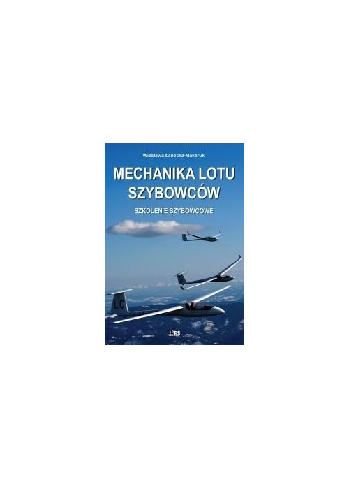 Mechanika lotu szybowców. Szkolenie szybowcowe