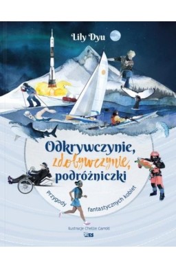Odkrywczynie, zdobywczynie, podróżniczki