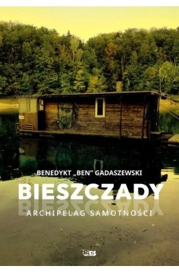 Bieszczady. Archipelag samotności
