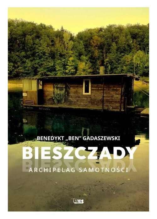 Bieszczady. Archipelag samotności