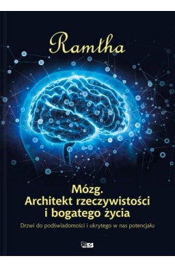 Mózg. Architekt rzeczywistości i bogatego życia