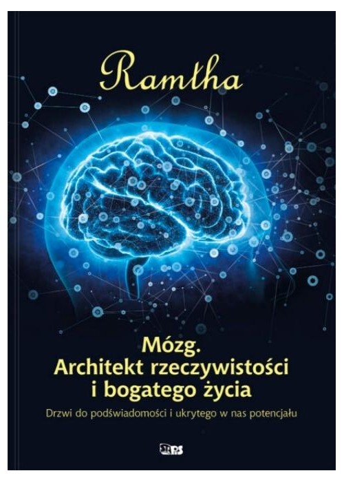 Mózg. Architekt rzeczywistości i bogatego życia
