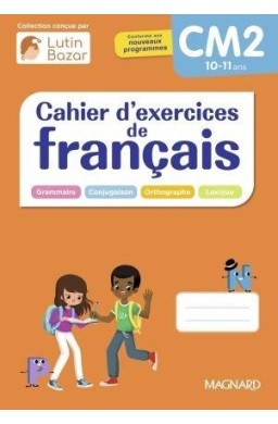 Cahier d'exercices de francais CM2 10-11 ans