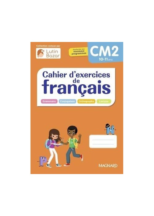 Cahier d'exercices de francais CM2 10-11 ans