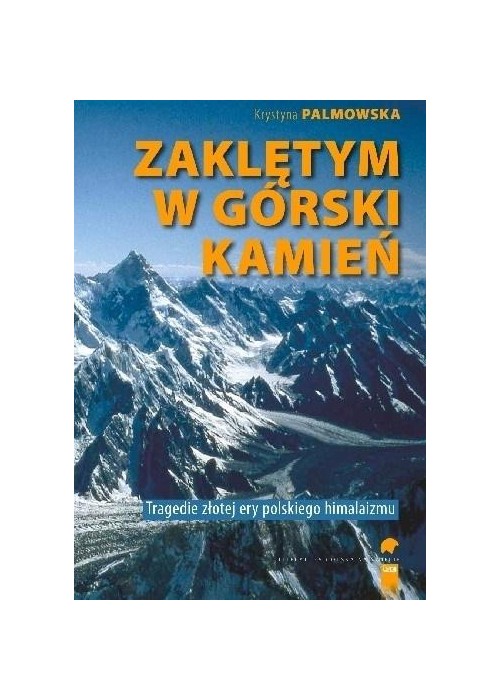 Zaklętym w górski kamień. Wypadki i tragedie...