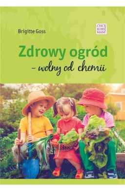 Zdrowy ogód - wolny od chemii