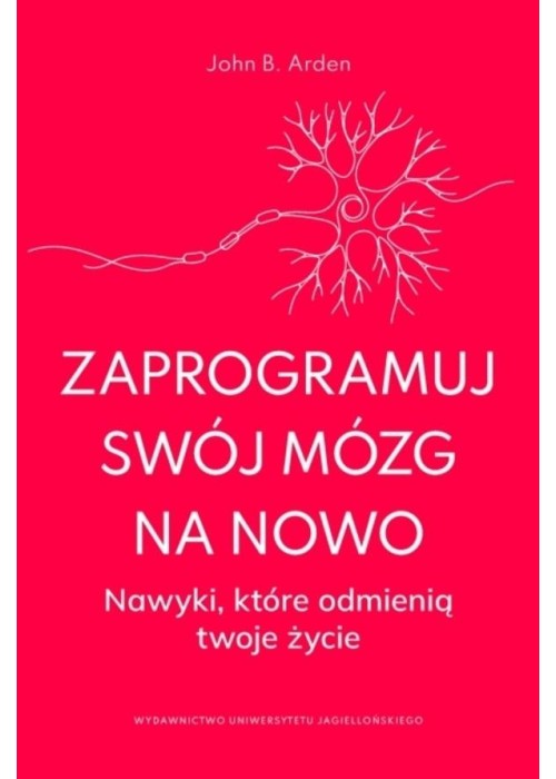 Zaprogramuj swój mózg na nowo