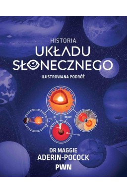 Historia Układu Słonecznego. Ilustrowana podróż