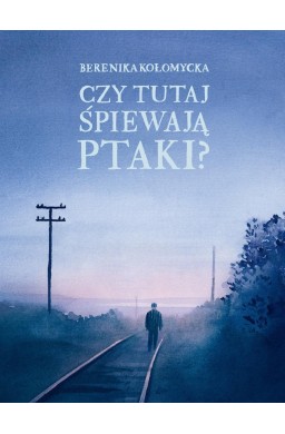 Czy tutaj śpiewają ptaki?