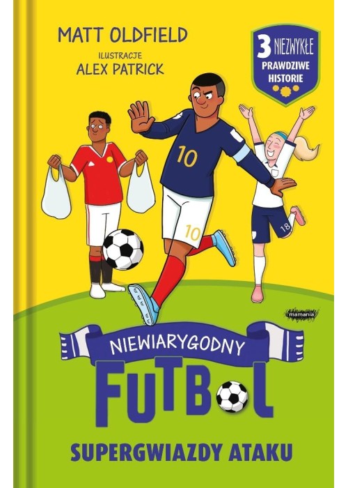 Supergwiazdy ataku. Niewiarygodny futbol