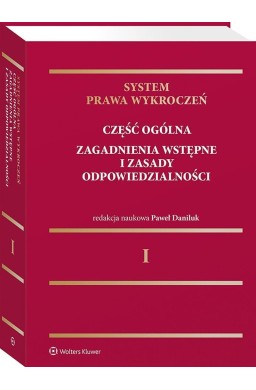 System prawa wykroczeń T.1 Część ogólna
