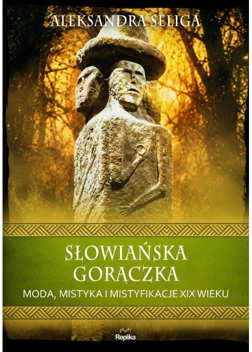 Słowiańska gorączka. Moda, mistyka i...