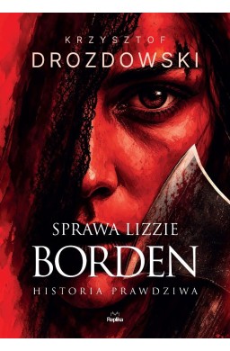 Sprawa Lizzie Borden. Historia prawdziwa